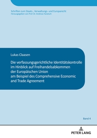 Vorderes Coverbild Die verfassungsgerichtliche Identitätskontrolle im Hinblick auf Freihandelsabkommen der Europäischen Union am Beispiel des Comprehensive and Economic Trade Agreement