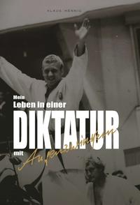 Vorderes Coverbild Mein Leben in einer Diktatur mit Augenzwinkern