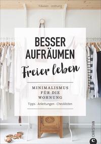 Vorderes Coverbild Besser aufräumen, freier leben