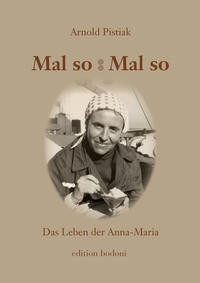 Vorderes Coverbild Mal so – Mal so. Das Leben der Anna-Maria