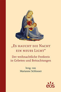 Vorderes Coverbild Es haucht die Nacht ein neues Licht - Der weihnachtliche Festkreis in Gebeten und Betrachtungen