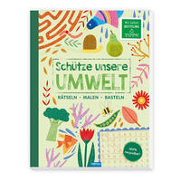 Vorderes Coverbild Trötsch Beschäftigungsbuch Schütze unsere Umwelt Rätseln Malen Basteln Natur