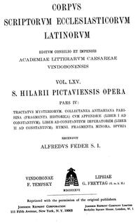 Vorderes Coverbild Sancti Hilarii episcopi Pictaviensis opera, pars IV: Tractatus mysteriorum, Collectanea antiariana parisina (fragmenta historica) cum appendice (liber I ad Constantium), Liber ad Constantium imperatorem (liber II ad Constantium), Hymni, Fragmenta minora, Spuria