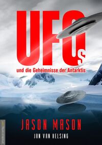 Vorderes Coverbild UFOs und die Geheimnisse der Antarktis