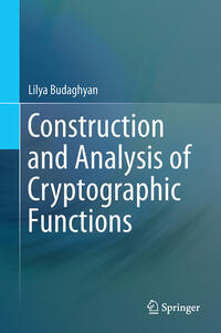 Vorderes Coverbild Construction and Analysis of Cryptographic Functions