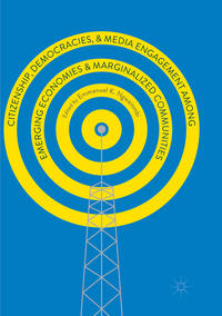 Vorderes Coverbild Citizenship, Democracies, and Media Engagement among Emerging Economies and Marginalized Communities
