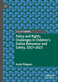 Vorderes Coverbild Policy and Rights Challenges in Children’s Online Behaviour and Safety, 2017–2023