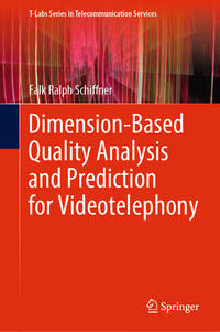 Vorderes Coverbild Dimension-Based Quality Analysis and Prediction for Videotelephony