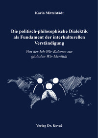 Vorderes Coverbild Die politisch-philosophische Dialektik als Fundament der interkulturellen Verständigung