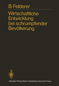 Vorderes Coverbild Wirtschaftliche Entwicklung bei schrumpfender Bevölkerung