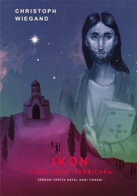 Vorderes Coverbild IKON YANG DAPAT BERBICARA – Sebuah cerita Natal dari Yunani