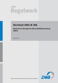 Vorderes Coverbild Merkblatt DWA-M 388 Mechanisch-Biologische (Rest-)Abfallbehandlung (MBA)