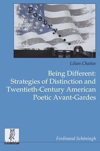 Vorderes Coverbild Being Different: Strategies of Distinction and Twentieth-Century American Poetic Avant-Gardes