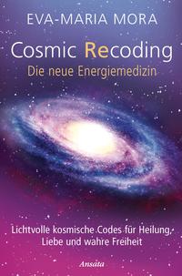 Vorderes Coverbild Cosmic Recoding - Die neue Energiemedizin