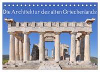Vorderes Coverbild Die Architektur des alten Griechenlands (Tischkalender 2025 DIN A5 quer), CALVENDO Monatskalender