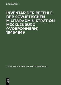Vorderes Coverbild Inventar der Befehle der Sowjetischen Militäradministration Mecklenburg(-Vorpommern) 1945-1949