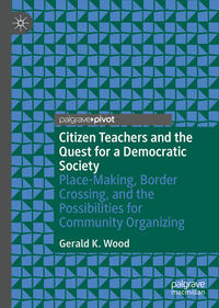 Vorderes Coverbild Citizen Teachers and the Quest for a Democratic Society