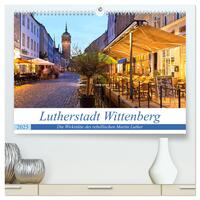 Vorderes Coverbild Lutherstadt Wittenberg - Die Wirkstätte des rebellischen Martin Luther (hochwertiger Premium Wandkalender 2025 DIN A2 quer), Kunstdruck in Hochglanz