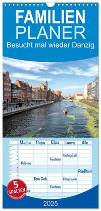 Vorderes Coverbild Familienplaner 2025 - Besucht mal wieder Danzig mit 5 Spalten (Wandkalender, 21 x 45 cm) CALVENDO