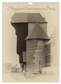Vorderes Coverbild Nostalgische Erinnerungen an Danzig (Wandkalender 2025 DIN A4 hoch), CALVENDO Monatskalender