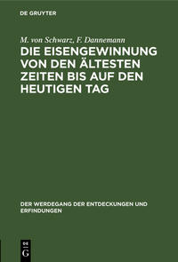 Vorderes Coverbild Die Eisengewinnung von den ältesten Zeiten bis auf den heutigen Tag