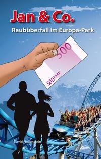 Vorderes Coverbild Jan & Co. - Raubüberfall im Europa-Park