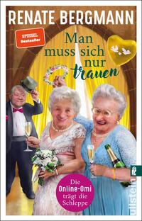 Vorderes Coverbild Man muss sich nur trauen (Die Online-Omi 16)