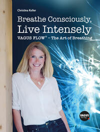 Vorderes Coverbild Breathe Consciously, Live Intensely
