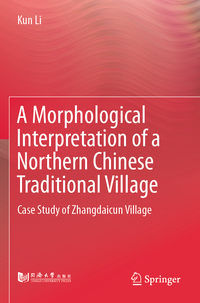 Vorderes Coverbild A Morphological Interpretation of a Northern Chinese Traditional Village
