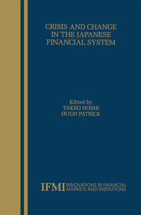 Vorderes Coverbild Crisis and Change in the Japanese Financial System