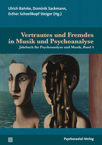 Vorderes Coverbild Vertrautes und Fremdes in Musik und Psychoanalyse