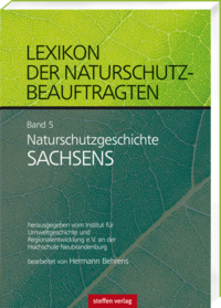 Vorderes Coverbild Lexikon der Naturschutzbeauftragten – Band 5: Naturschutzgeschichte Sachsen