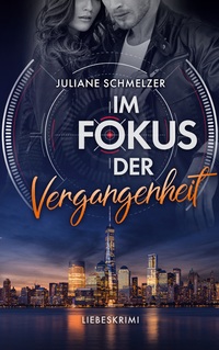 Vorderes Coverbild Im Fokus der Vergangenheit