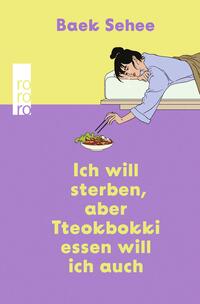 Vorderes Coverbild Ich will sterben, aber Tteokbokki essen will ich auch