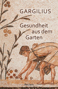 Vorderes Coverbild Gesundheit aus dem Garten. Lateinisch/Deutsch