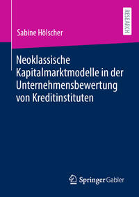 Vorderes Coverbild Neoklassische Kapitalmarktmodelle in der Unternehmensbewertung von Kreditinstituten