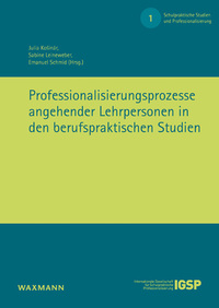 Vorderes Coverbild Professionalisierungsprozesse angehender Lehrpersonen in den berufspraktischen Studien
