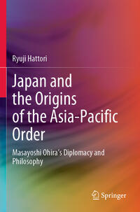 Vorderes Coverbild Japan and the Origins of the Asia-Pacific Order