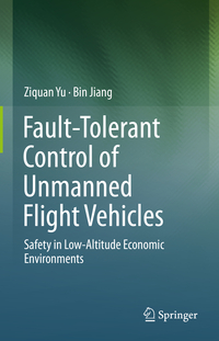 Vorderes Coverbild Fault-Tolerant Control of Unmanned Flight Vehicles