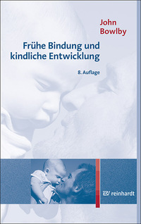 Vorderes Coverbild Frühe Bindung und kindliche Entwicklung