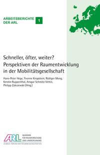 Vorderes Coverbild Schneller, öfter, weiter? Perspektiven der Raumentwicklungin der Mobilitätsgesellschaft