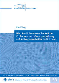 Vorderes Coverbild Die räumliche Anwendbarkeit der EU Datenschutz-Grundverordnung auf Auftragsverarbeiter im Drittland