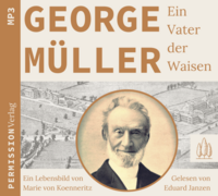 Vorderes Coverbild George Müller - Ein Vater der Waisen