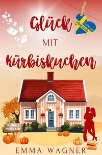 Vorderes Coverbild Glück mit Kürbiskuchen