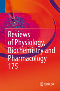 Vorderes Coverbild Reviews of Physiology, Biochemistry and Pharmacology, Vol. 175