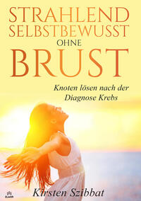 Vorderes Coverbild Strahlend Selbstbewusst ohne Brust