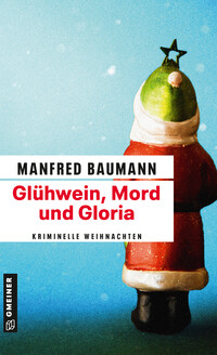 Vorderes Coverbild Glühwein, Mord und Gloria
