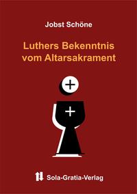 Vorderes Coverbild Luthers Bekenntnis vom Altarsakrament