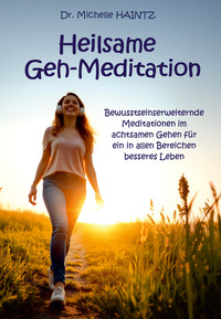 Vorderes Coverbild Heilsame Geh-Meditation