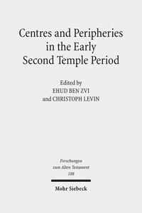 Vorderes Coverbild Centres and Peripheries in the Early Second Temple Period